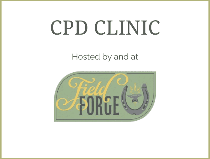 Field and Forge CPD Clinic
